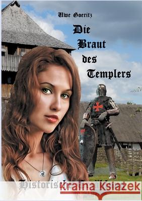 Die Braut des Templers Uwe Goeritz 9783753445021 Books on Demand