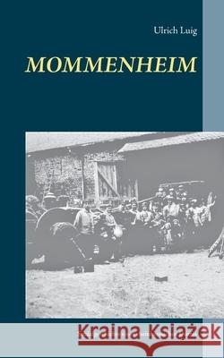Mommenheim: Sozialgeschichte eines rheinhessischen Dorfes Ulrich Luig 9783753445120 Books on Demand