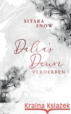 Dalia's Dawn: Verderben Sitara Snow 9783753458687