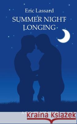 Summer Night Longing: A Gay Senior Story Eric Lassard 9783753459035 Books on Demand