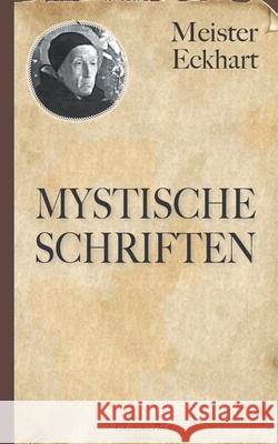 Meister Eckhart: Mystische Schriften Meister Eckhart, Eckhart Von Hochheim, Gustav Landauer (Übersetzer) 9783753459622