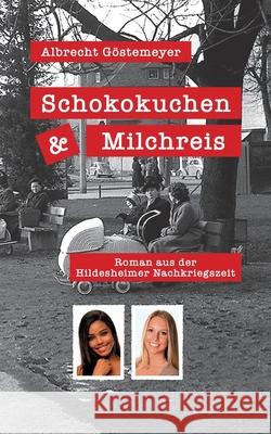 Schokokuchen und Milchreis: Roman aus der Hildesheimer Nachkriegszeit G 9783753459875 Books on Demand