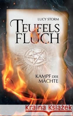 Teufelsfluch: Kampf der Mächte Storm, Lucy 9783753460338 Books on Demand