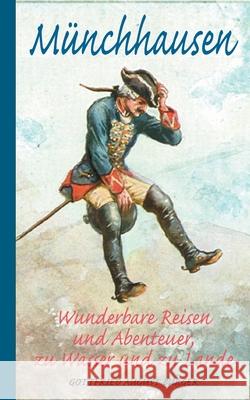 Münchhausen: Wunderbare Reisen und Abenteuer, zu Wasser und zu Lande Bürger, Gottfried August 9783753461021