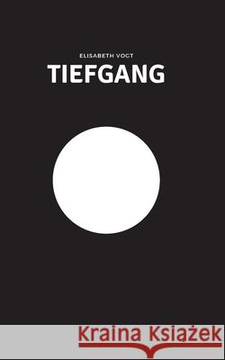 Tiefgang Elisabeth Vogt 9783753462547 Books on Demand