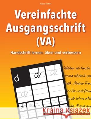 Vereinfachte Ausgangsschrift (VA) - Handschrift lernen, üben und verbessern Vasco Kintzel 9783753465081