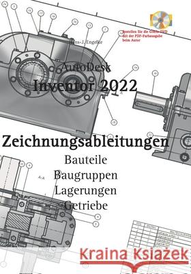 AutoDesk Inventor 2022 Zeichnungsableitungen Hans-J Engelke 9783753472126