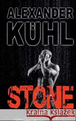 Stone III: Tor zur Hölle Alexander Kühl 9783753477435