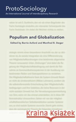 Populism and Globalization: ProtoSociology Volume 37 Barrie Axford, Manfred Steger 9783753481746