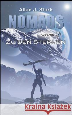 Nomads: Zu den Sternen Allan J Stark 9783753481760 Books on Demand