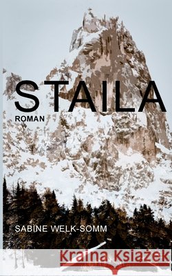 Staila: Roman Sabine Welk-Somm 9783753493695