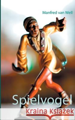 Spielvogel Manfred Va 9783753497846 Books on Demand