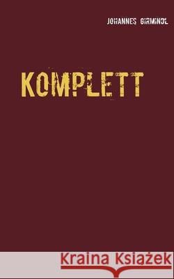 Komplett: Die Schneida Krimis Johannes Girmindl 9783753498041