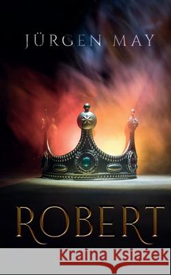 Robert J May 9783753498300 Books on Demand