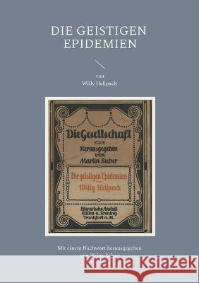 Die geistigen Epidemien Willy Hellpach, Heinz Schott 9783753498362