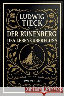 Der Runenberg / Des Lebens ?berflu? Ludwig Tieck 9783753802220
