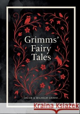 Grimms' Fairy Tales (Complete English Edition) Jacob Ludwig Carl Grimm Wilhelm Grimm Wilhelm Grimm 9783753802763