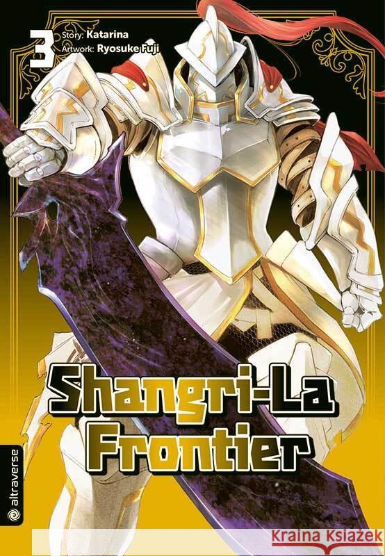 Shangri-La Frontier 03 Katarina, Fuji, Ryosuke 9783753904382 Altraverse