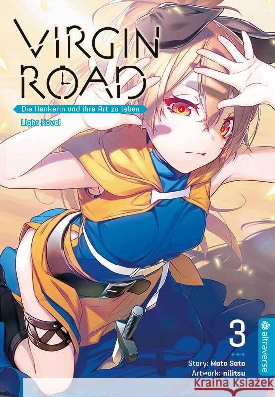 Virgin Road - Die Henkerin und ihre Art zu Leben Light Novel 03 Sato, Mato, nilitsu 9783753906669 Altraverse