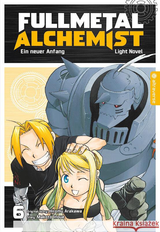 Fullmetal Alchemist Light Novel 06 Inoue, Makoto, Arakawa, Hiromu 9783753909370 Altraverse