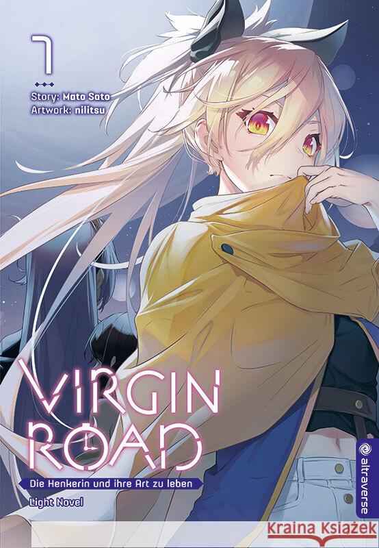 Virgin Road - Die Henkerin und ihre Art zu Leben Light Novel 07 Sato, Mato, nilitsu 9783753917658 Altraverse