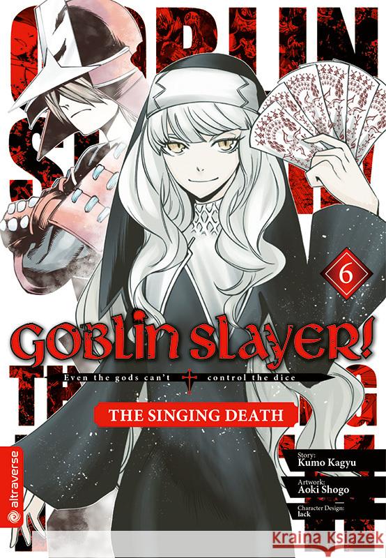 Goblin Slayer! The Singing Death 06 Kagyu, Kumo, Aoki, Shogo, lack 9783753920313 Altraverse