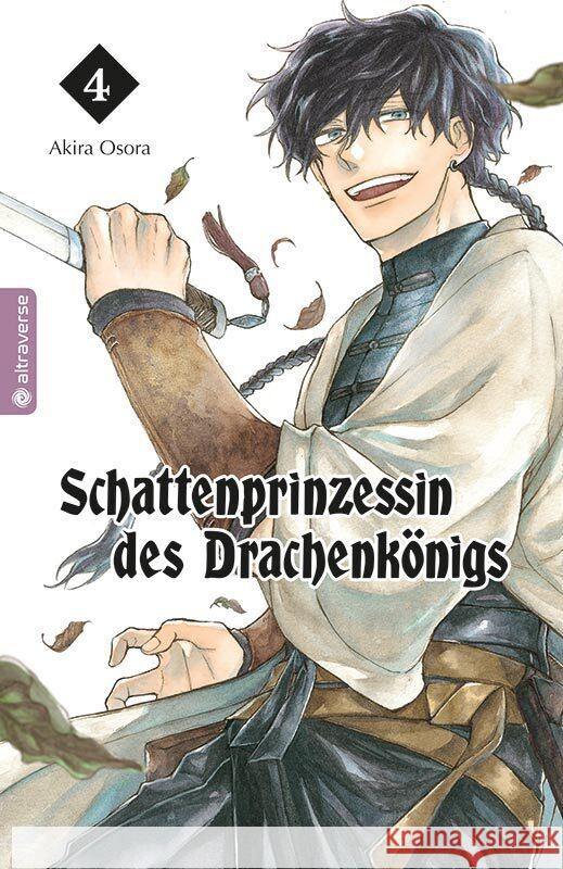 Schattenprinzessin des Drachenkönigs 04 Osora, Akira 9783753925080 Altraverse