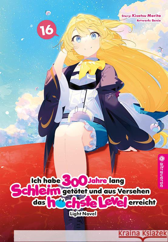 Ich habe 300 Jahre lang Schleim getötet und aus Versehen das höchste Level erreicht Light Novel 16 Morita, Kisetsu, Benio 9783753928494