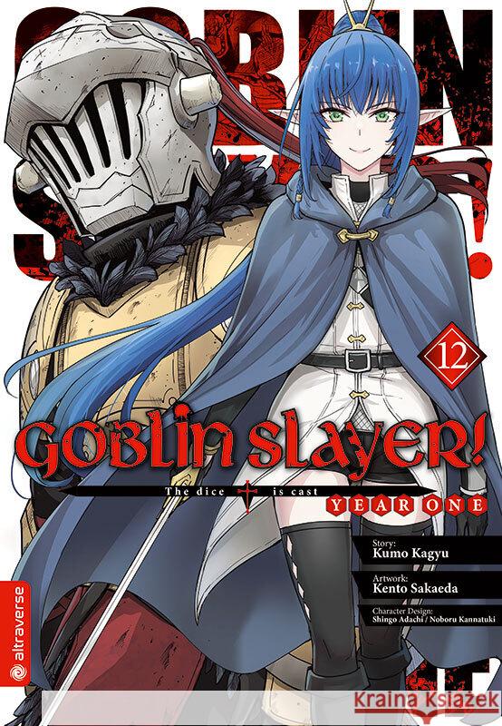 Goblin Slayer! Year One 12 Kagyu, Kumo, Sakaeda, Kento, Adachi, Shingo 9783753928906 Altraverse