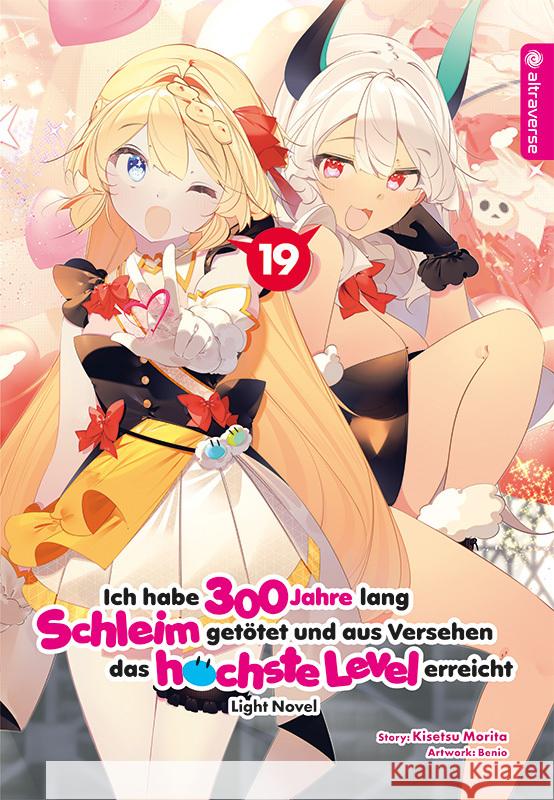 Ich habe 300 Jahre lang Schleim getötet und aus Versehen das höchste Level erreicht Light Novel 19 Morita, Kisetsu, Benio 9783753936352