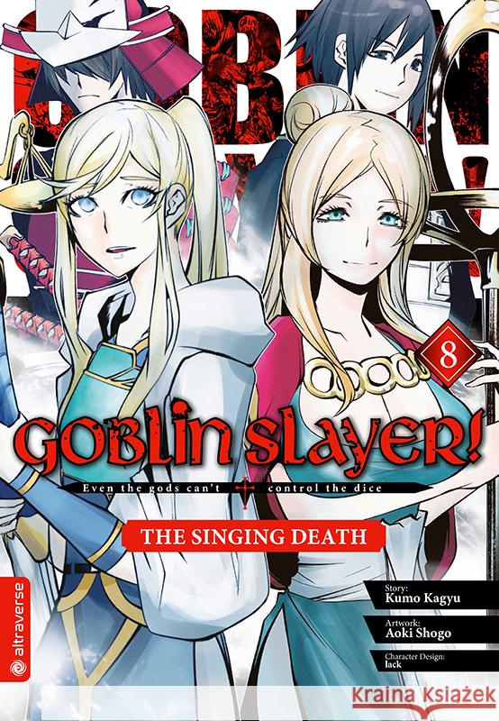 Goblin Slayer! The Singing Death 08 Kagyu, Kumo, Aoki, Shogo, lack 9783753937922