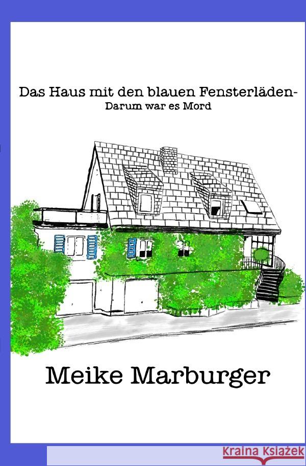 Das Haus mit den blauen Fensterläden Marburger, Meike 9783754100189