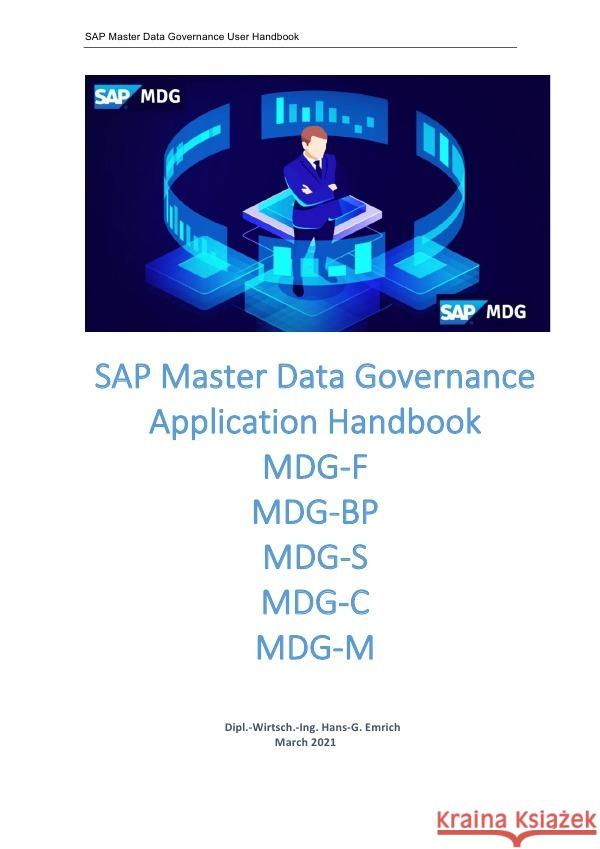 SAP Master Data Governance Application Handbook for SAP MDG-User Emrich, Hans-Georg 9783754100417 epubli