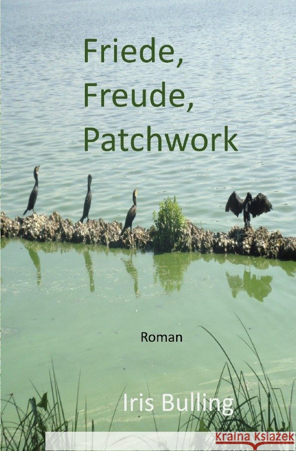 Friede, Freude, Patchwork Bulling, Iris 9783754101445