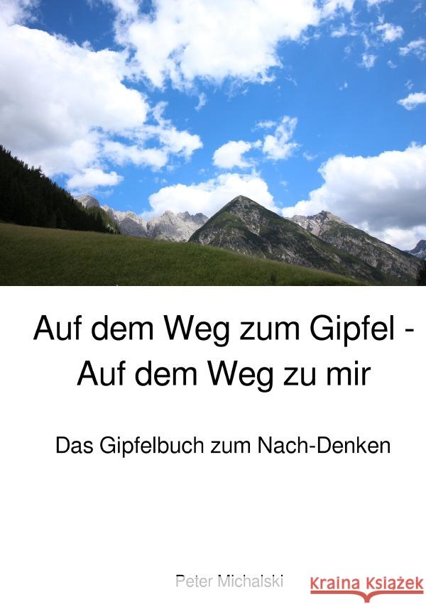 Auf dem Weg zum Gipfel - Auf dem Weg zu mir Michalski, Peter 9783754103265