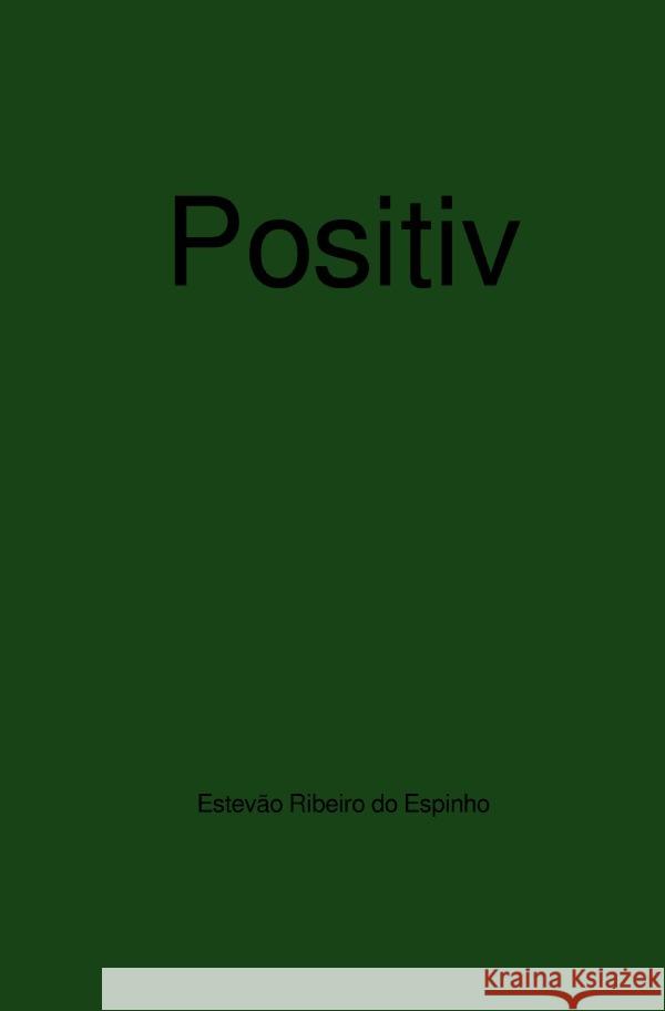 Positiv Ribeiro do Espinho, Estevão 9783754103432