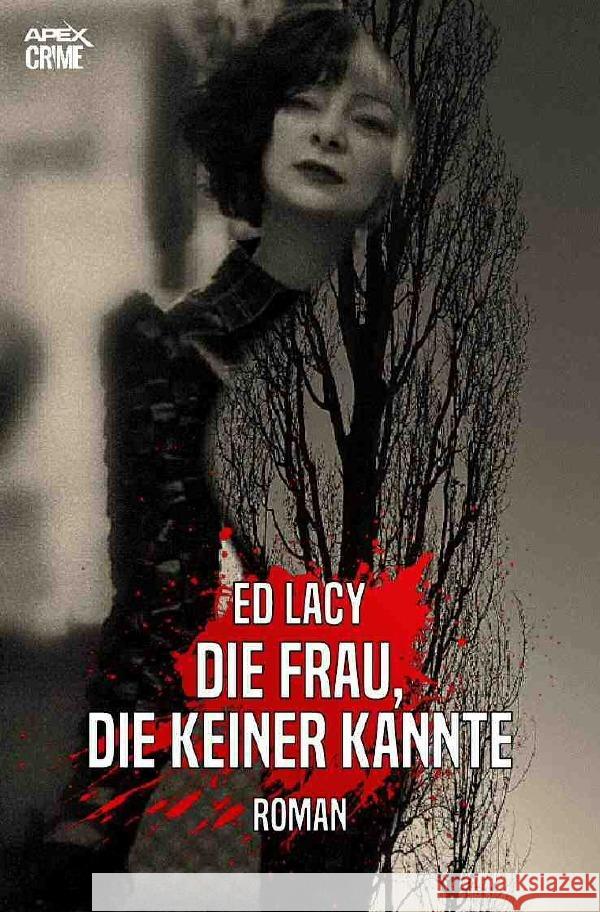 DIE FRAU, DIE KEINER KANNTE Lacy, Ed 9783754103807