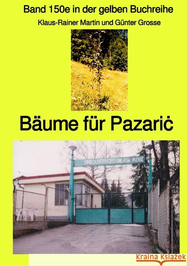 Bäume für Pazari  - Band 150e in der gelben Buchreihe bei Jürgen Ruszkowski Martin, Klaus-Rainer 9783754105535