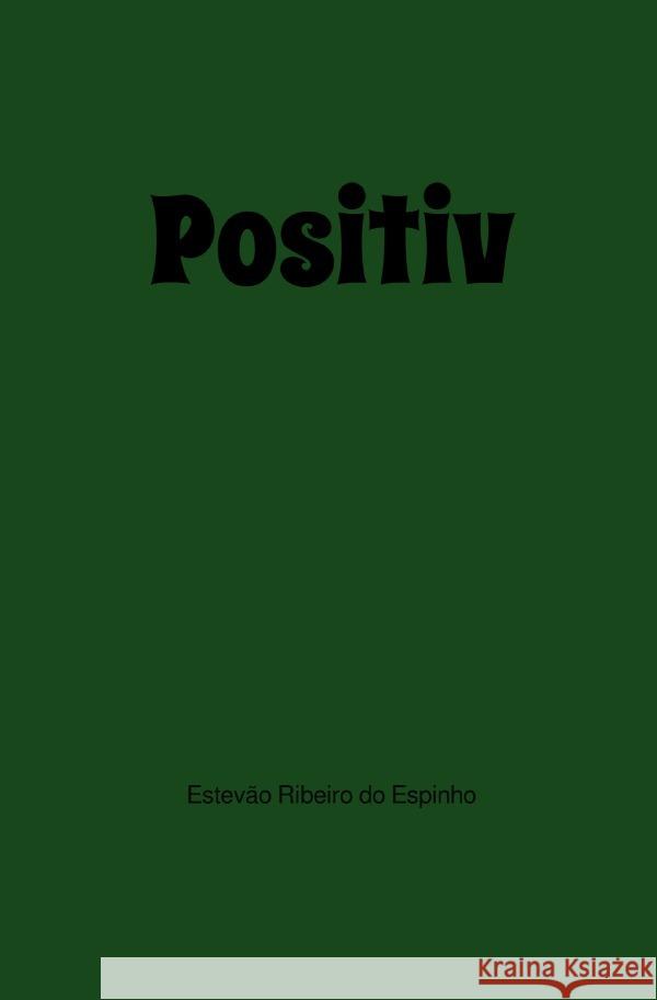 Positiv Ribeiro do Espinho, Estevão 9783754106624