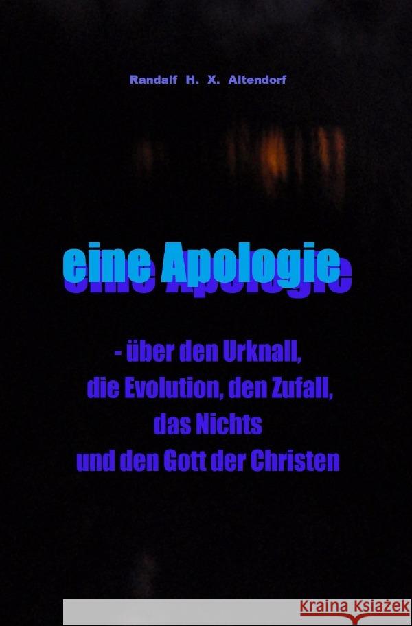 eine Apologie Altendorf, Randalf H. X. 9783754106976 epubli