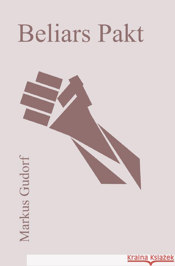 Beliars Pakt Gudorf, Markus 9783754106983