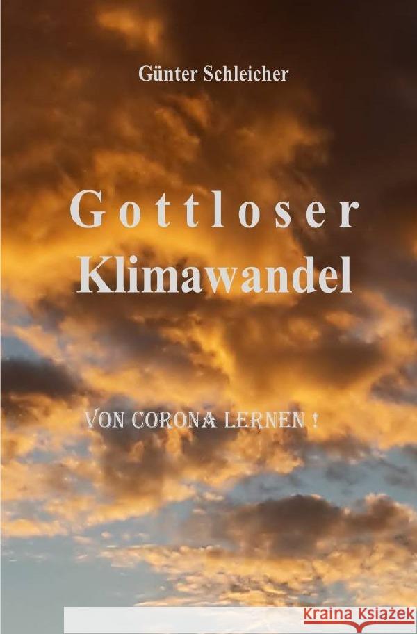 Gottloser  Klimawandel Schleicher, Günter 9783754107218