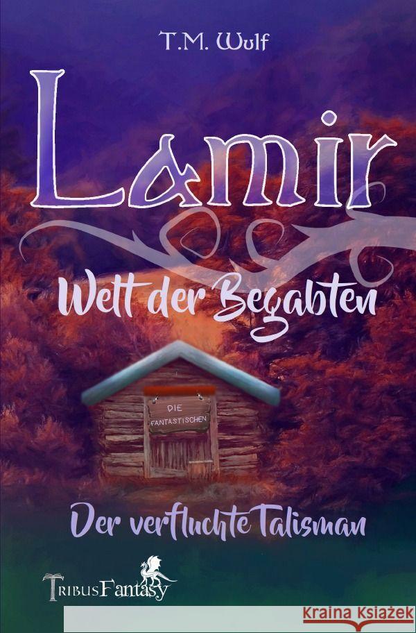 Lamir - Welt der Begabten Wulf, T.M. 9783754107461