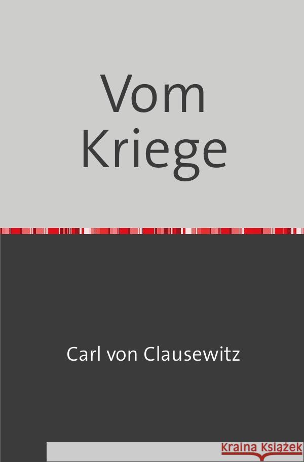 Vom Kriege Clausewitz, Carl von 9783754108130