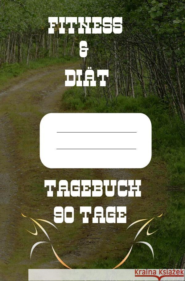 Diät & Fitness Tagebuch 90 Tage Salzgitter, Print & Lettershop 9783754110928 epubli
