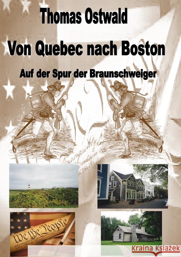 Von Quebec nach Boston Ostwald, Thomas 9783754111581 epubli
