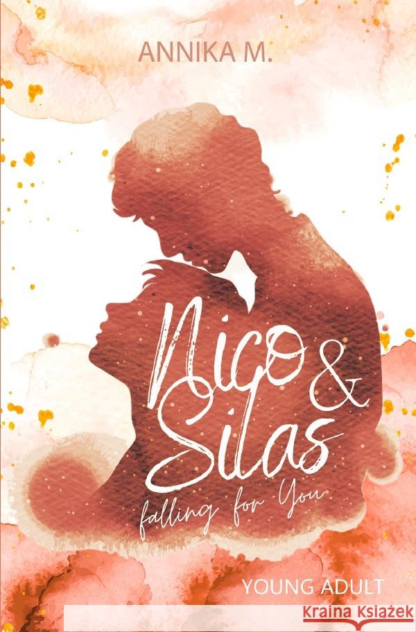 Nico & Silas / Nico & Silas - falling for you M., Annika 9783754112694