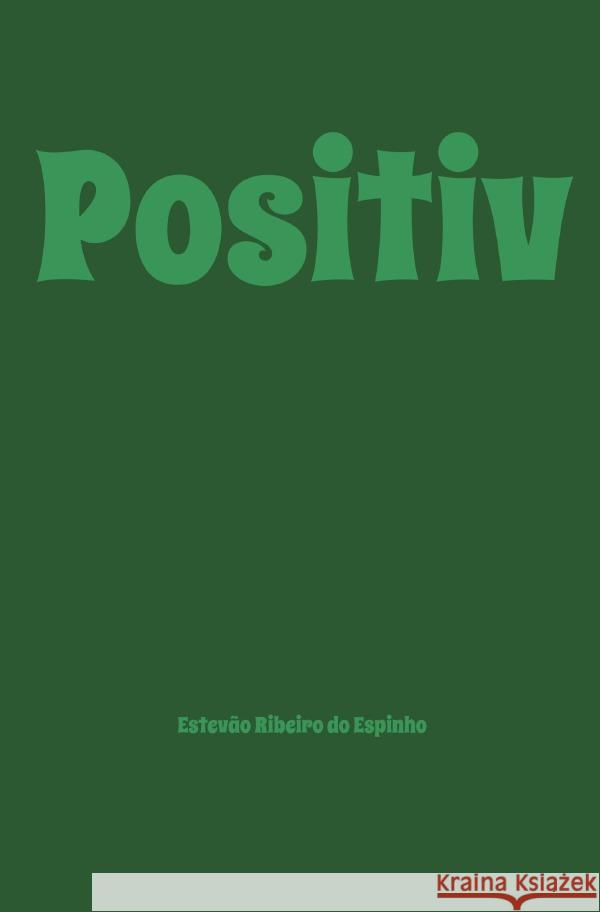 Positiv Ribeiro do Espinho, Estevão 9783754112816