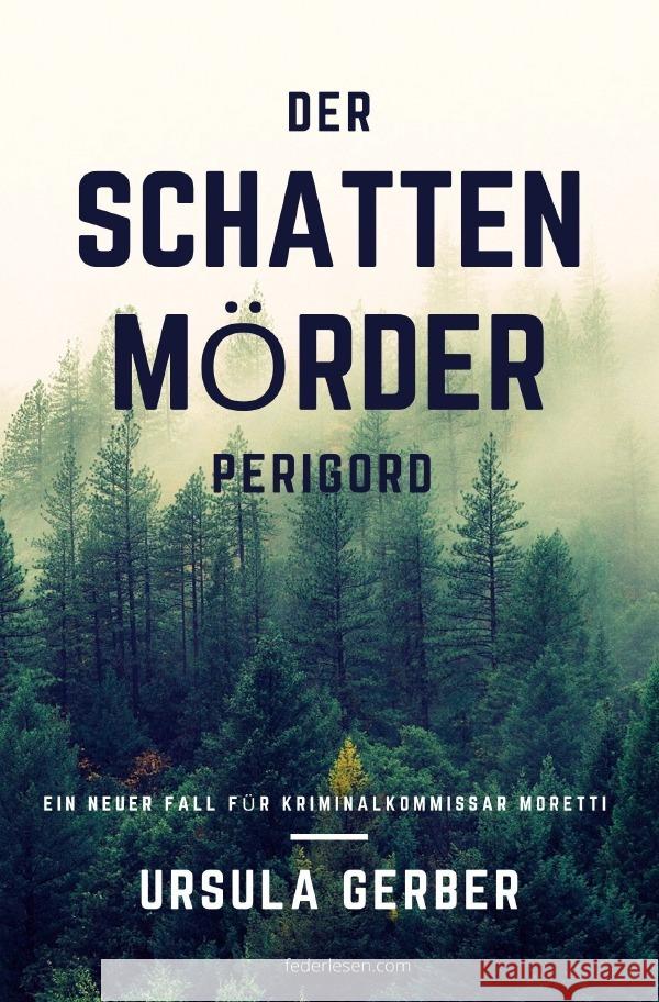 DER SCHATTEN - MöRDER Gerber, Ursula 9783754113455 epubli