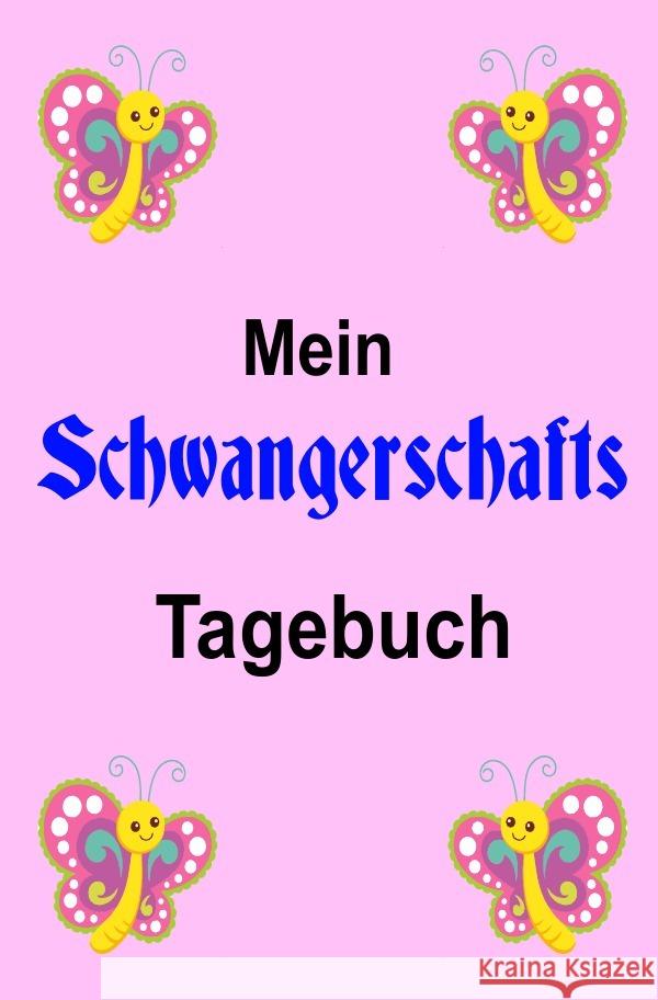 Mein Schwangerschafts Tagebuch Salzgitter, Print & Lettershop 9783754114827 epubli